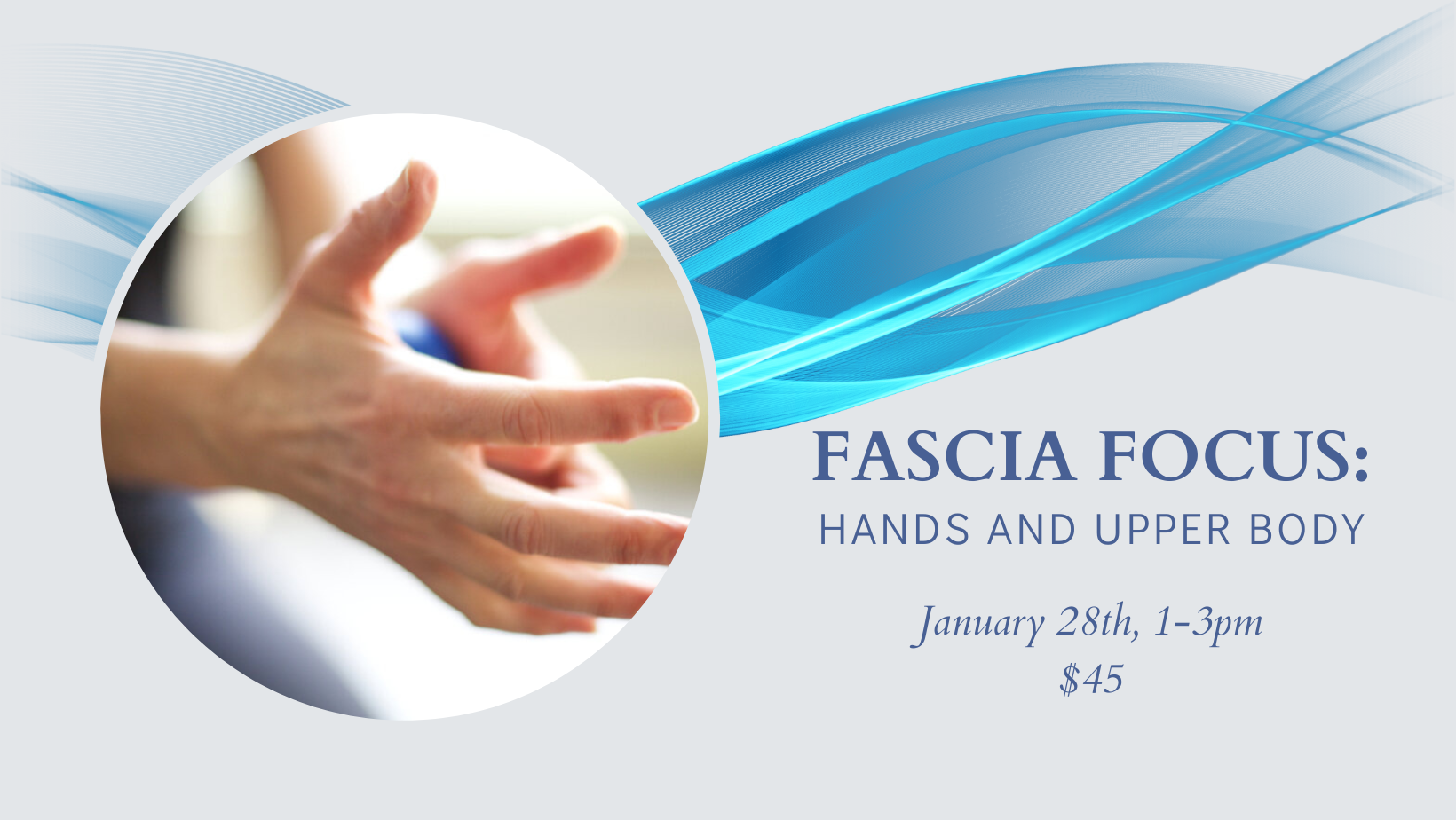 FASCIA FOCUS HANDS AND UPPER BODY